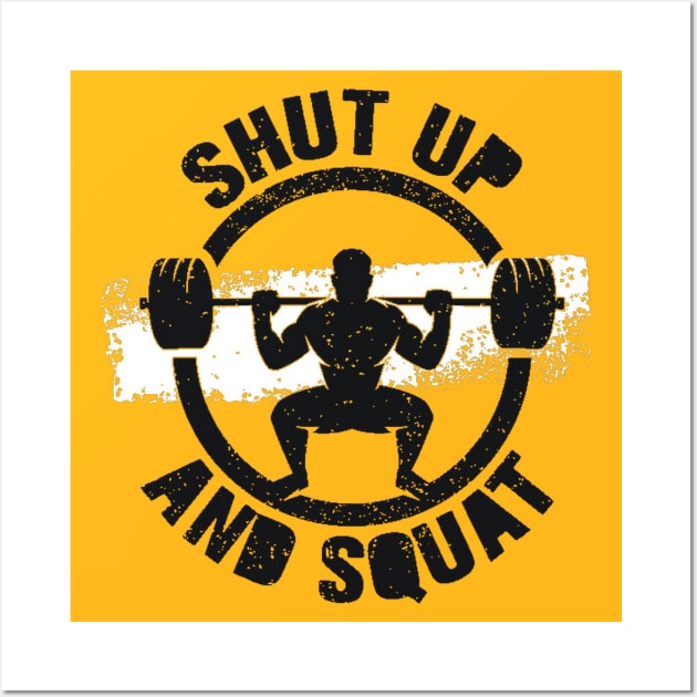 Shut Up & Squat - Gym Workout - Sports & Fitness Motivation Wall Art by bigbikersclub